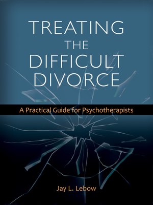 cover image of Treating the Difficult Divorce